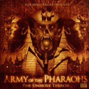 ARMY OF THE PHARAOHS-UNHOLY TERROR