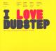 VARIOUS-I LOVE DUBSTEP