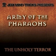 ARMY OF THE PHARAOHS-THE UNHOLY TERROR