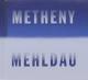 METHENY, PAT & BRAD MEHLD-METHENY MEHLDAU