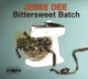 DEE, JESSE-BITTER SWEET BATCH