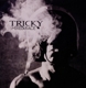TRICKY-MIXED RACE