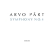 PART, ARVO-PART: SYMPHONY 4 / KANON POKAJANEN