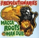 REVOLUTIONAIRIES-MACCA ROOTSMAN DUB