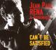 RENA, JEAN PAUL & TERRAWH-CAN'T BE SATISFIED -DIGI-