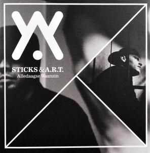 STICKS & ART-ALLEDAAGSE WAANZIN