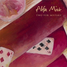 ALFA MIST-TWO FOR MISTAKE