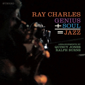 CHARLES, RAY-GENIUS + SOUL = JAZZ