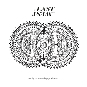 KORWAR, SARATHY-MY EAST IS YOUR WEST