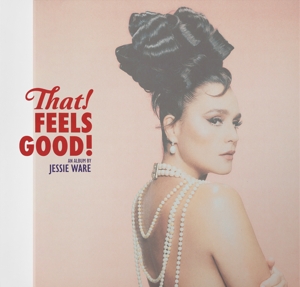 WARE, JESSIE-THAT! FEELS GOOD! -COLOURED-