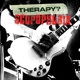 THERAPY?-SCOPOPHOBIA - LIVE IN BELFAST (CD+DVD)