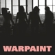 WARPAINT-HEADS UP -LTD-