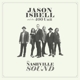 ISBELL, JASON AND THE 400 UNIT-NASHVILLE SOUND