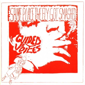 GUIDED BY VOICES-SAME PLACE THE FLY GOT SMASHED