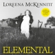 MCKENNITT, LOREENA-ELEMENTAL