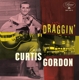 GORDON, CURTIS-DRAGGIN'