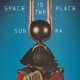 SUN RA-SPACE IS THE PLACE