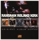 KIRK, RAHSAAN ROLAND-ORIGINAL ALBUM SERIES