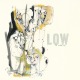 LOW-THE INVISIBLE WAY