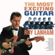 LANHAM, ROY-MOST EXCITING GUITAR