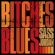 JORDAN, SASS-BITCHES BLUES