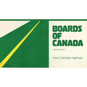 BOARDS OF CANADA-TRANS CANADA HIGHWAY