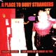 A PLACE TO BURY STRANGERS-CHASING COLORS / I CAN NEVER BE AS GR