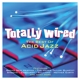 VARIOUS-TOTALLY WIRED-BEST OF ACID JAZZ