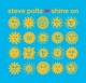 POLTZ, STEVE-SHINE ON