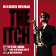 HERMAN, BENJAMIN-THE ITCH
