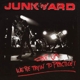 JUNKYARD-SHUT UP - WE'RE TRYIN' TO PRACTICE