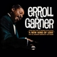 GARNER, ERROLL-NEW KIND OF LOVE
