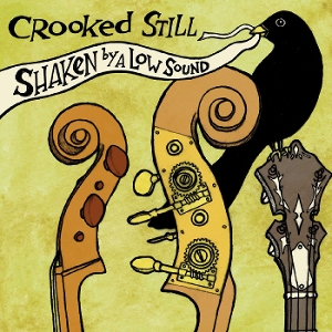 CROOKED STILL-SHAKEN BY A LOW SOUND -COLOURED-