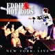 EDDIE & THE HOT RODS-NEW YORK: LIVE