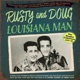 RUSTY AND DOUG-LOUISIANA MAN - THE SINGLES CO...