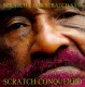 PERRY, LEE -SCRATCH--SCRATCH CAME, SCRATCH SAW, SCRATCH CONQUER