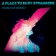 A PLACE TO BURY STRANGERS-RARE AND DEADLY