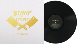 BENNY THE BUTCHER-PLUGS I MET