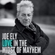 ELY, JOE-LOVE IN THE MIDST OF MAYHEM