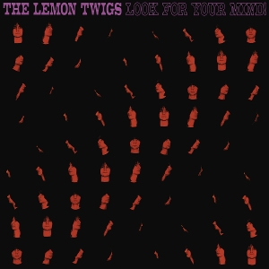 LEMON TWIGS-LOOK FOR YOUR MIND!
