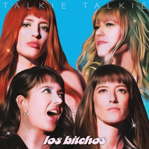 LOS BITCHOS-TALKIE TALKIE