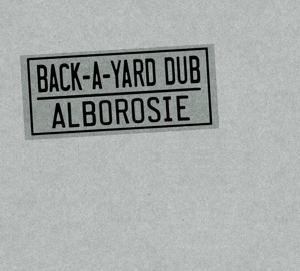 ALBOROSIE-BACK-A-YARD-DUB