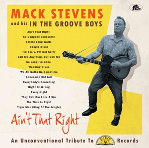 STEVENS, MACK AND HIS IN THE GROOVE BOYS-AIN'T THAT RIGHT