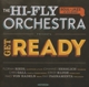 HI-FLY ORCHESTRA-GET READY