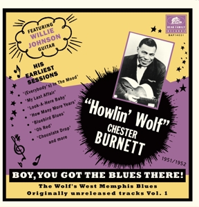 HOWLIN' WOLF-BOY, YOU GOT THE BLUES THERE! 1