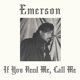 EMERSON-IF YOU NEED ME, CALL ME
