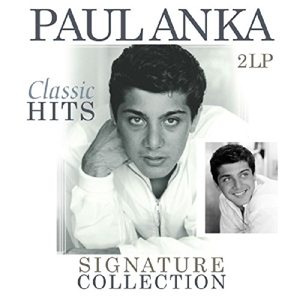ANKA, PAUL-SIGNATURE COLLECTION-CLASSIC HITS