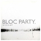 BLOC PARTY-SILENT ALARM