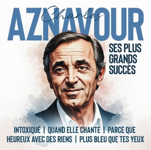 AZNAVOUR, CHARLES-GREATEST HITS