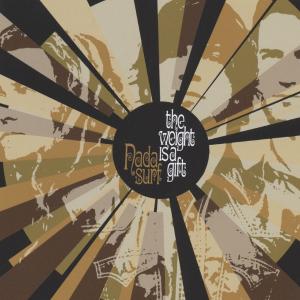 NADA SURF-THE WEIGHT IS A GIFT